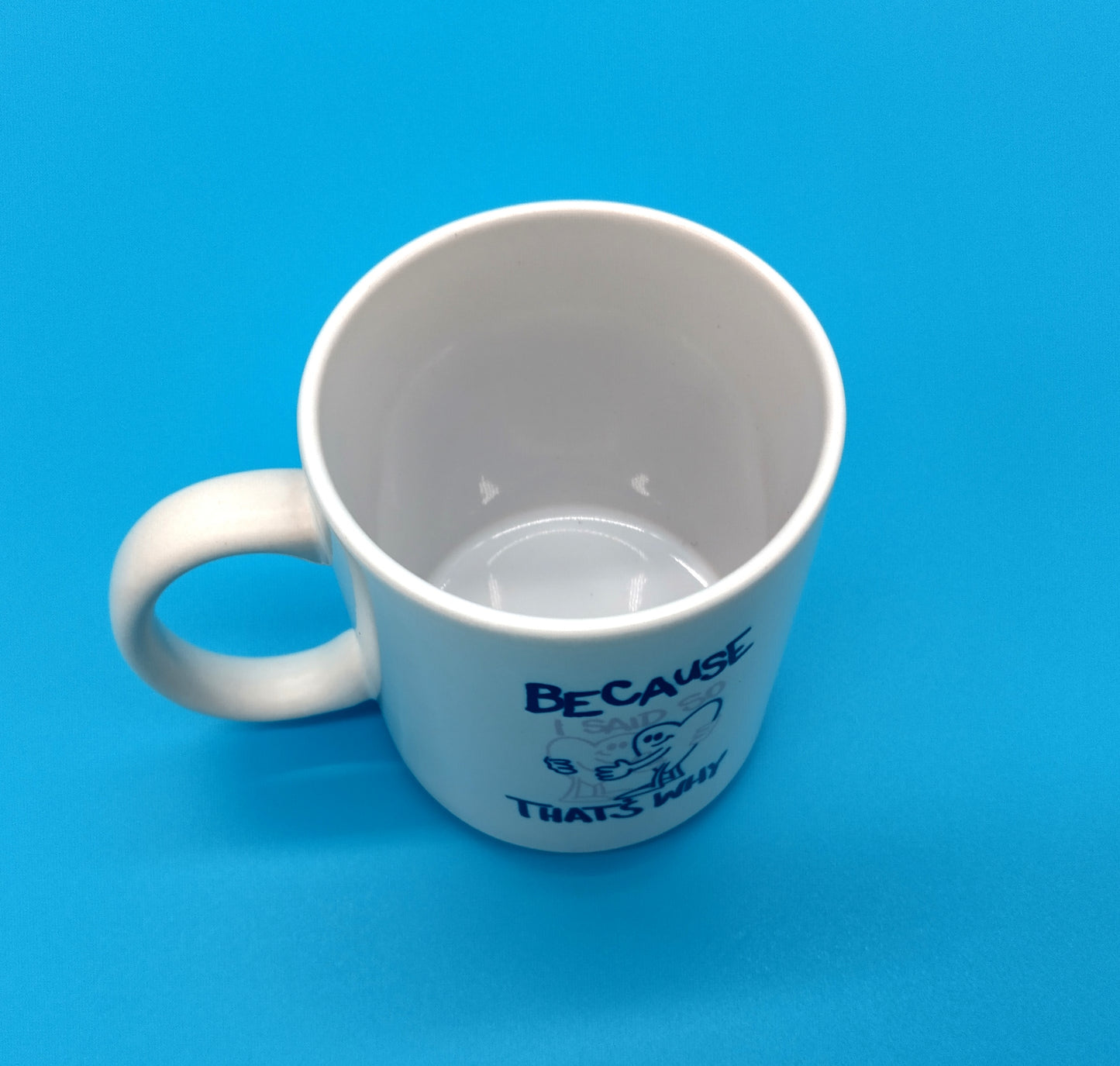 BECAUSE Mug.  Add a dash of humor and practicality to your drinkware collection.